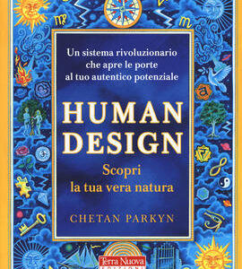 Human Design Scopri la tua vera natura