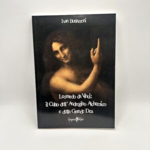 Leonardo Da Vinci: il Culto dell'Androgino Alchemico e della Grande Dea