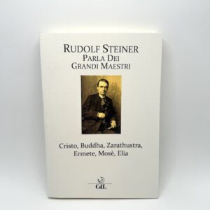 Rudolf Steiner Parla dei Grandi Maestri
