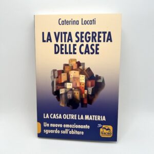 La Vita Segreta delle Case - La Casa Oltre la Materia