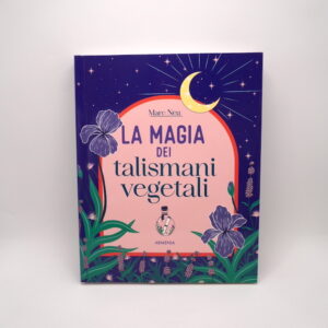 La Magia dei Talismani Vegetali