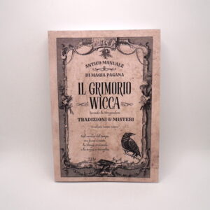 Il Grimorio Wicca. Antico Manuale di Magia Pagana