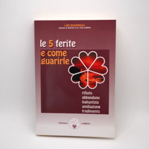 Le 5 Ferite e Come Guarirle